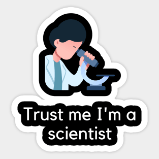 Trust me I'm a scientist Sticker